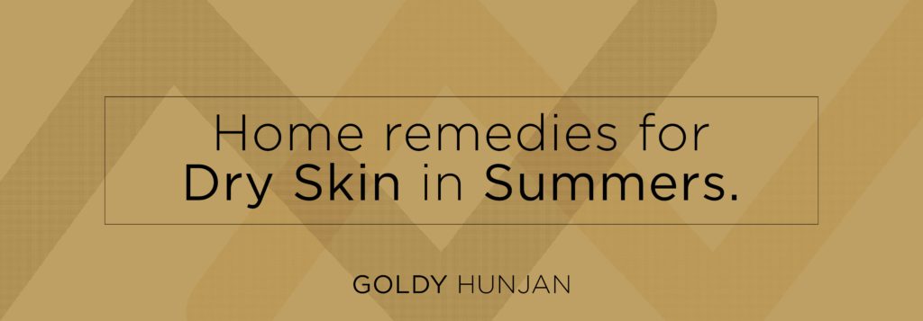 Home remedies for dry skin in summer