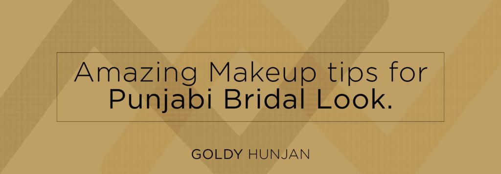 makeup tips for Punjabi bridal look